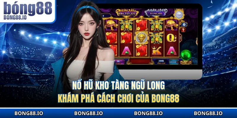 Nổ hũ Kho tàng ngũ long